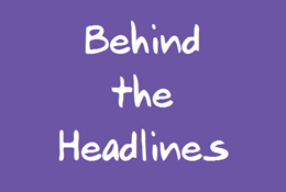 Behind the Headlines (website news)